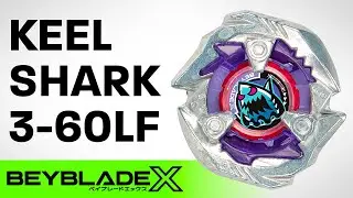 BEYBLADE X | Discover the new KEEL SHARK 3-60LF!!