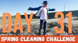DAY 31 - Spring Cleaning CHALLENGE