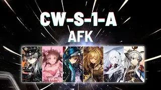 [Arknights] CW-S-1-A | 6 Op AFK