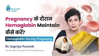 How to Maintain Hemoglobin During Pregnancy? | Dr Supriya Puranik