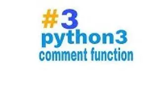 Python3 comment function