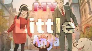 Her.. My Little Girl Anya ( Spy X family) 