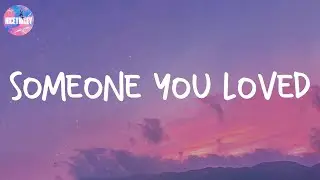 Someone You Loved - Lewis Capaldi (Lyric Video)