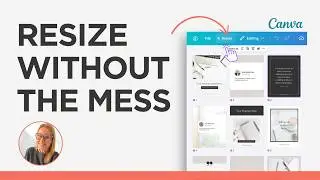 How to Resize Canva Designs Without the Mess