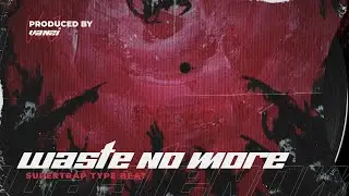 [FREE] Grim Brxzy SuperTrap Type Beat 2024 - «Waste No More» [prod. by van3i]
