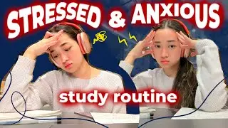 study routine for STRESSED and ANXIOUS students 😰⚡️