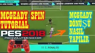 PES 2018 MCGEADY SPIN TUTORIAL