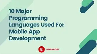 10 major programming languages used for Mobile App Development