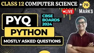 PYQ PYTHON | Class 12 Computer Science | Python Revision Tour | CBSE Board Exam 2024