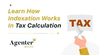 What is TAX through Indexation | How does Indexation work in TAX Calculation? - AgenterBooks