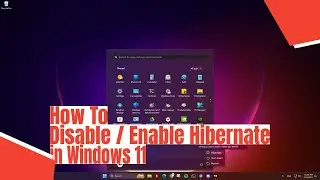 How To Enable / Disable Hibernate in Windows 11