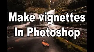 Tutorial: Making Vignettes in Photoshop for Beginners