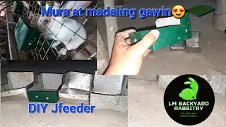 Rabbit Farming: Paggawa ng DIY Jfeeder o lalagyan ng feeds ng rabbit. Mura at madaling gawin