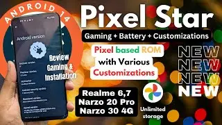 Pixel Star Custom ROM for Realme 6, 7, Narzo 20 Pro, Narzo 30 4G | Best version of Pixel ROM ???