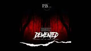 Pablo Bullotizer- Highly Demented,(Official Audio)