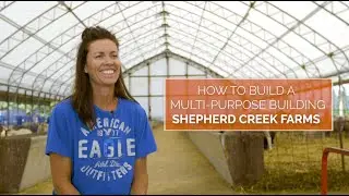 How to Build a Multi-Purpose Building - Shepherd Creek Farms