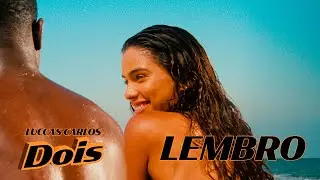 Luccas Carlos, Nami - LEMBRO (Visualizer)