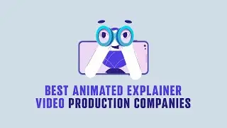 Top 5 Explainer Video Companies Raising the Bar in 2024