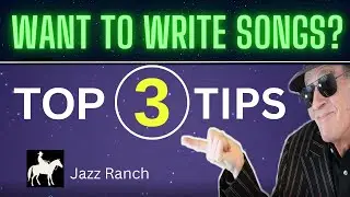 3 Essential Tips for Songwriters: Melody, Harmony, Lyrics. 