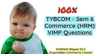 TYBCOM Commerce (HRM) Sem6 IMP Questions 