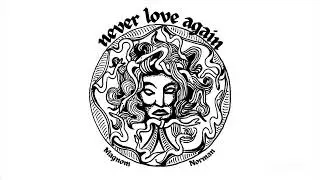 Magnom - Never Love Again ft Mvd flex & Norman [Audio]