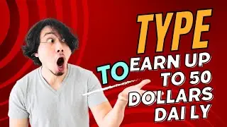 Earn up to 50 dollars daily by typing