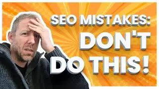SEO Mistakes to Avoid - DON'T DO THIS! (Real Example)