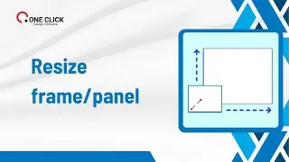 17 - Resize Frame and Resize Panel tools