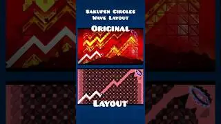 SAKUPEN CIRCLES - Original vs Layout | Geometry Dash 
