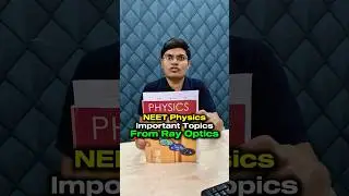 NEET Physics Ray Optics Guaranteed Qs in NEET 2025 Exam 🎯 NEET Motivation 