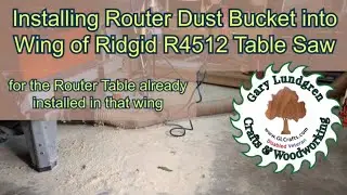 Dust Collection Box for Router Table in Wing of a Ridgid R4512 Table Saw Ep.2020-05