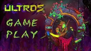 ULTROS : Gameplay (No Commentary)