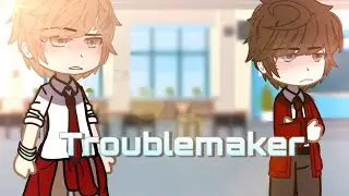 “Troublemaker” || GCMV || Dnf || •Allen•
