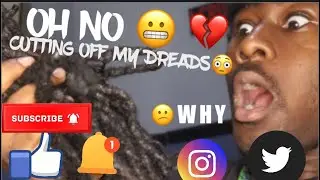HOW I CUT MY DREADS LOCS OFF & STORY TELLING WHAT HAPPENED (MUST WATCH) ILL REATTACH THEM LATER ON …
