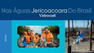 Videocast: Jericoacoara - Episódio 01