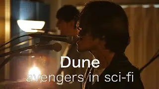 #93 avengers in sci-fi『Dune』(Studio Live)