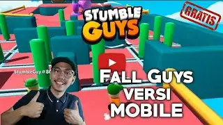 GAME FALL GUYS ANDROID GRATIS !!! Stumble Guys