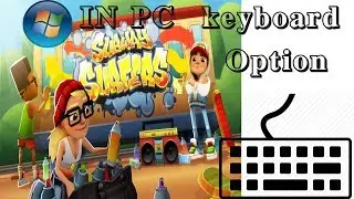How to Play subway surf In Pc With Keyboard