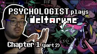 Psychologist Plays Deltarune Chapter 1 Part 2