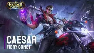 New Skin | Caesar - Fiery Comet | Heroes Evolved | NetDragon