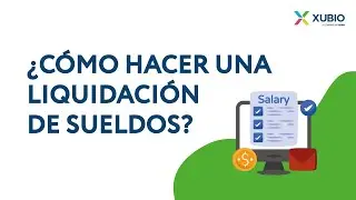 ¿Cómo hacer una liquidación de sueldos?
