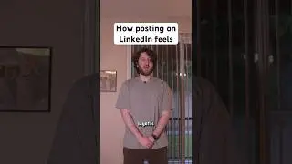 How posting on LinkedIn feels