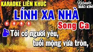 Karaoke Liên Khúc Lính Xa Nhà Song Ca | Tuyển Chọn Những Bài Nhạc Trữ Tình Dễ Hát