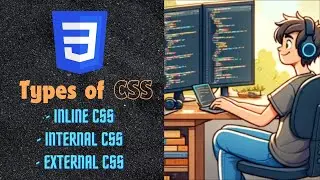 CSS Basics part 1: Understanding the Different Types of CSS