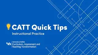 CATT Quick Tips: Instructional Practice
