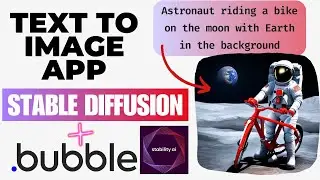 Text to Image App using Stable Diffusion and Bubble | Stability.ai | Generative AI