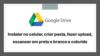 Google Drive - Aulão completo passo a passo