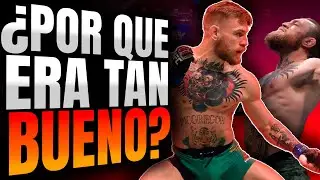¿POR QUÉ MCGREGOR ERA TAN BUENO?