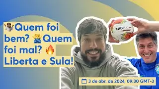 🤷🏾Quem foi bem? 🙅‍♂️Quem foi mal? 🔥 Liberta e Sula!