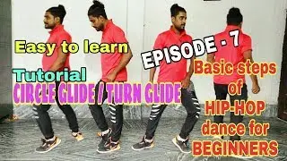 EPISODE - 7 | HOW TO DO THE CIRCLE GLIDE / TURN GLIDE